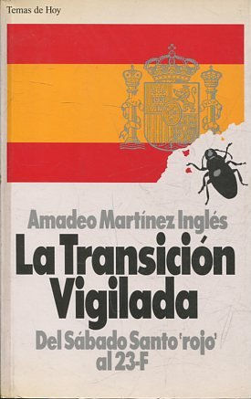 LA TRANSICION VIGILADA.