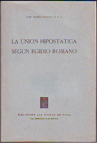 LA UNIÓN HIPOSTÁTICA SEGÚN EGIDIO ROMANO.