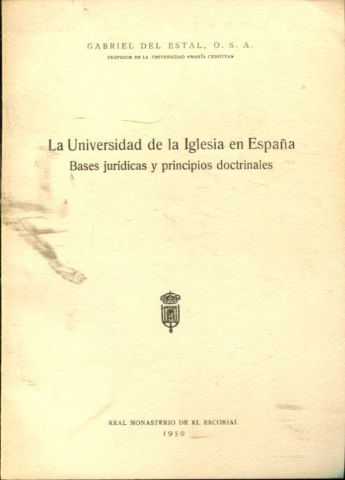 LA UNIVERSIDAD DE LA IGLESIA EN ESPAÑA. BASES JURIDICAS Y PRINCIPIOS DOCTRINALES.