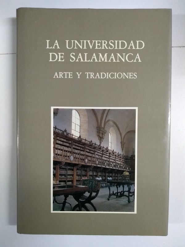 La Universidad de Salamanca. Arte y tradiciones