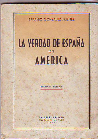 LA VERDAD DE ESPAÑA EN AMERICA.