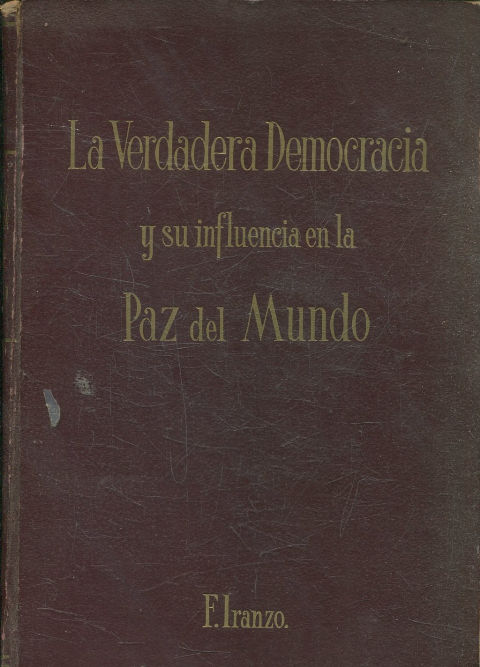 LA VERDADERA DEMOCRACIA Y SU INFLUENCIA EN LA PAZ DEL MUNDO.