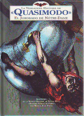 LA VERDADERA HISTORIA DE QUASIMODO EL JOROBADO DE NOTRE DAME.