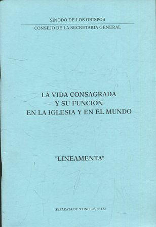 La vida consagrada y su función en la Iglesia y en el mundo. "Lineamenta".