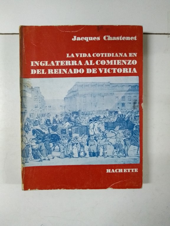 La vida cotidiana en Inglaterra al comienzo del reinado de Victoria