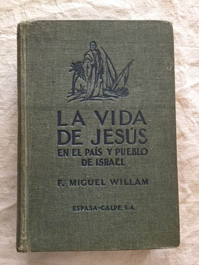 La vida de Jesús en el país y pueblo de Israel