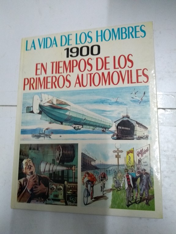 La vida de los hombres en tiempos de los primeros automóviles, 1900