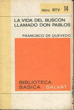 LA VIDA DEL BUSCON LLAMADO DON PABLOS.