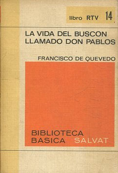 LA VIDA DEL BUSCON LLAMADO DON PABLOS.