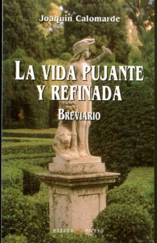 LA VIDA PUJANTE Y REFINADA.