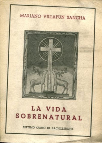 LA VIDA SOBRENATURAL. SEPTIMO CURSO DE BACHILLERATO.