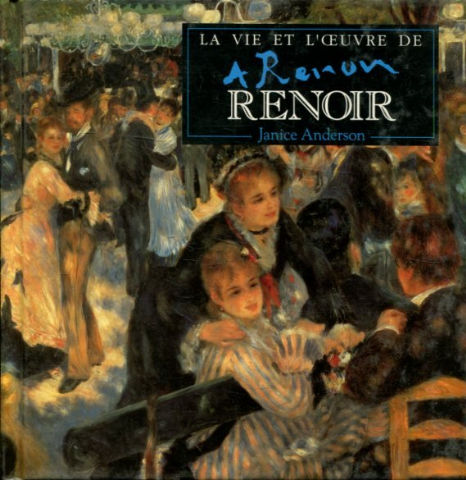 LA VIE ET L'OEUVRE DE RENOIR.