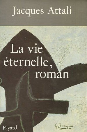 LA VIE ETERNELLE,ROMAN.