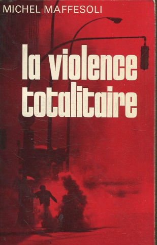 LA VIOLENCE TOTALITAIRE.