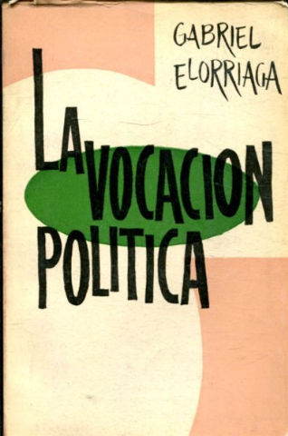 LA VOCACION POLITICA.