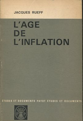 L'âge de l'inflation. Collection : Etudes et documents Payot.