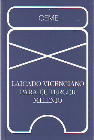 LAICADO VICENCIANO PARA EL TERCER MILENIO. XXVIII SEMANAS DE ESTUDIOS VICENCIANOS.