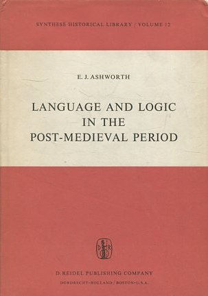 LANGUAGE AND LOGIC IN THE POST-MEDIEVAL PERIOD. VOL 12.