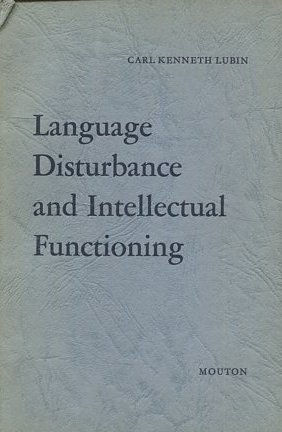 Language Disturbance and Intellectual Functioning: A Comparison of the Performances of Hemiplegic Patients with Aphasia and Hemiplegic Patients Without Aphasia in Non-Verbal Tasks of Intellectual Functioning.