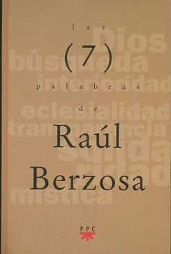 LAS 7 PALABRAS DE RAUL BERZOSA.