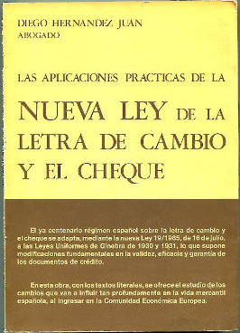 LAS APLICACIONES PRACTICAS DE LA NUEVA LEY DE LA LETRA DE CAMBIO Y CHEQUE.