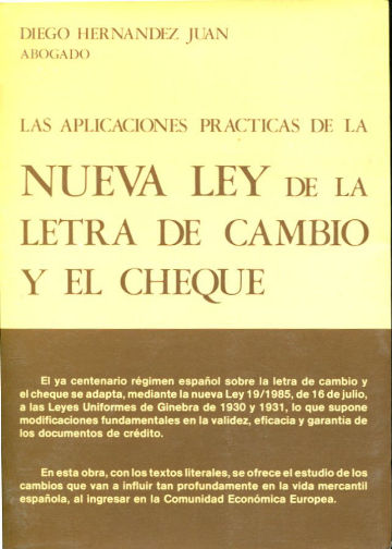 LAS APLICACIONES PRACTICAS DE LA NUEVA LEY DE LETRA DE CAMBIO Y CHEQUE.