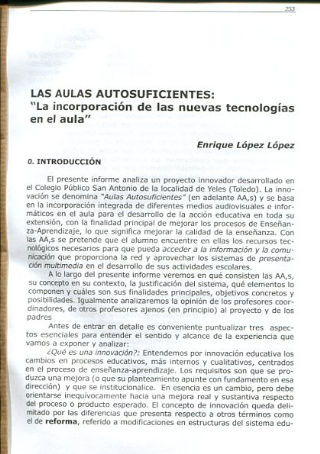 LAS AULAS AUTOSUFICIENTES: LA INCORPORACION DE LAS NUEVAS TECNOLOGIAS EN EL AULA.