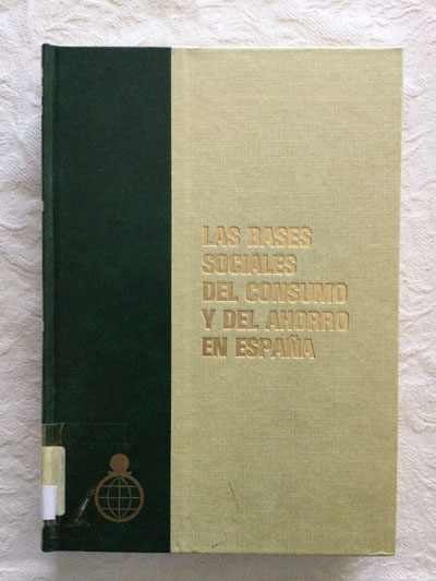 Las bases sociales del consumo y del ahorro en España