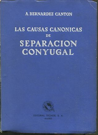 LAS CAUSAS CANONICAS DE SEPARACION CONYUGAL.