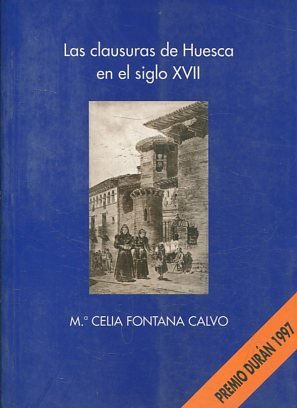 LAS CLAUSURAS DE HUESCA EN EL SIGLO XVII.