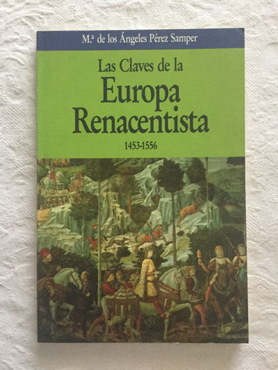 Las claves de la Europa Renacentista