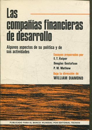 LAS COMPAÑIAS FINANCIERAS DE DESARROLLO. ALGUNOS ASPECTOS DE SU POLITICA Y DE SUS ACTIVIDADES.