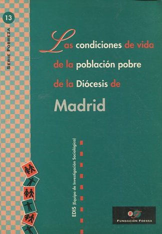 LAS CONDICIONES DE VIDA DE LA POBLACION POBRE DE LA DICESIS DE MADRID 13.