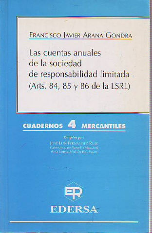 LAS CUENTAS ANUALES DE LA SOCIEDAD DE RESPONSABILIDAD LIMITADA (ARTS. 84, 85 Y 86 DE LA LSRL).