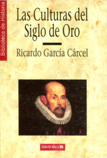 LAS CULTURAS DEL SIGLO DE ORO.