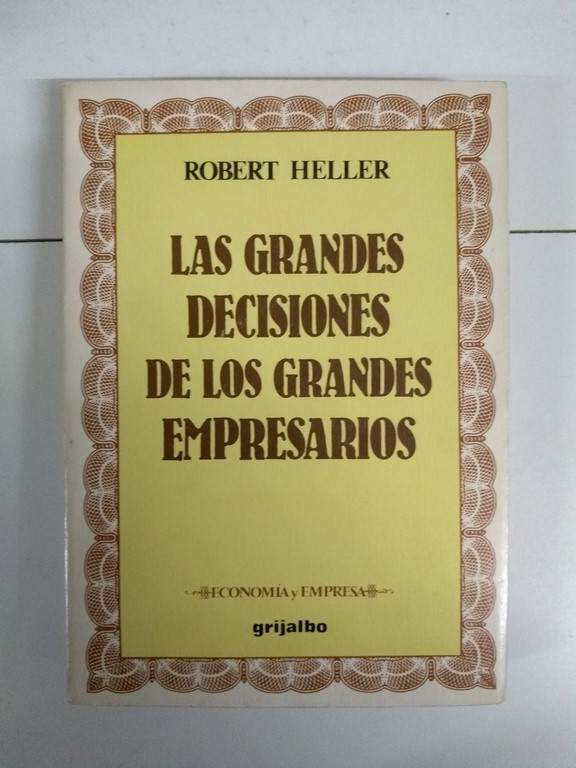 Las grandes decisiones de los grandes empresarios