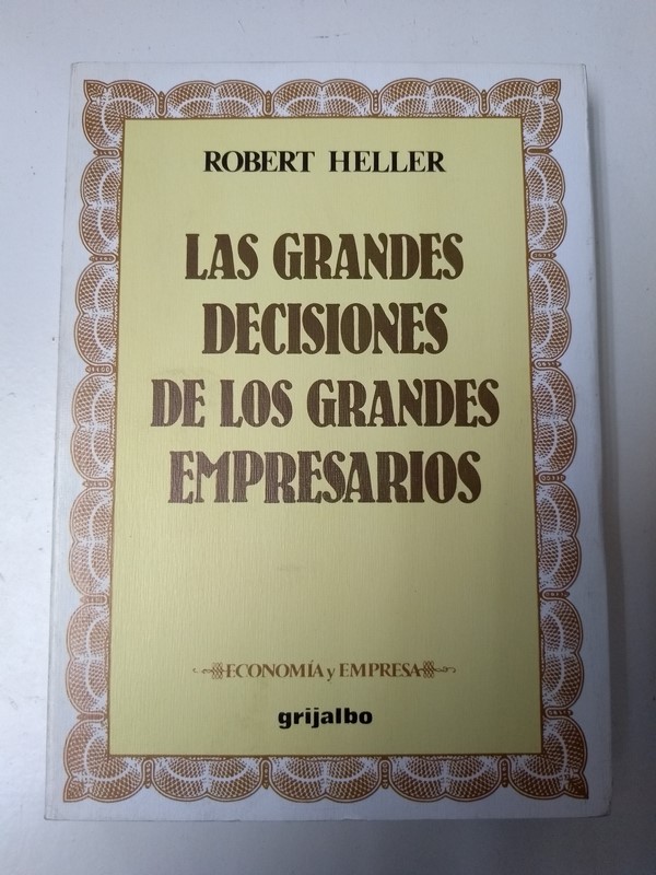 Las grandes decisiones de los grandes empresarios