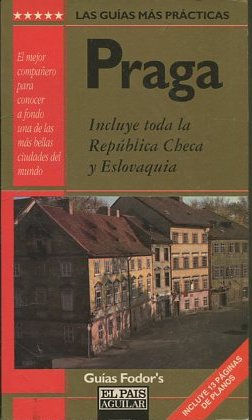 LAS GUIAS MAS PRACTICAS. PRAGA. INCLUYE TODA LA REPUBLICA CHEVA Y ESLOVAQUIA.