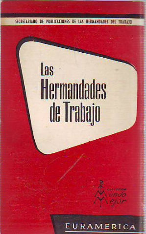 LAS HERMANDADES DE TRABAJO.