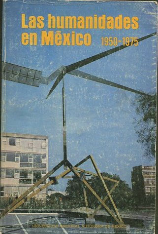 LAS HUMANIDADES EN MEXICO 1950-1975.