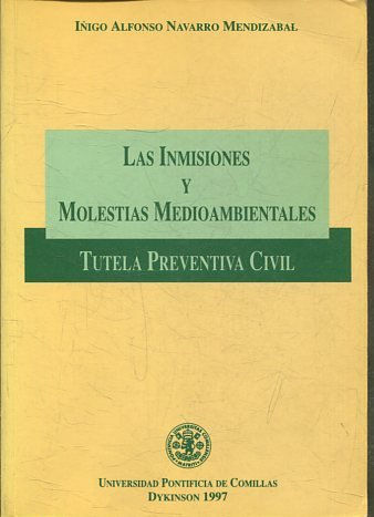 LAS INMISIONES Y MOLESTIAS MEDIOAMBIENTALES. TUTELA PREVENTIVA CIVIL.