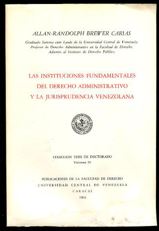 LAS INSTITUCIONES FUNDAMENTALES DEL DERECHO ADMINISTRATIVO Y LA JURISPRUDENCIA VENEZOLANA.