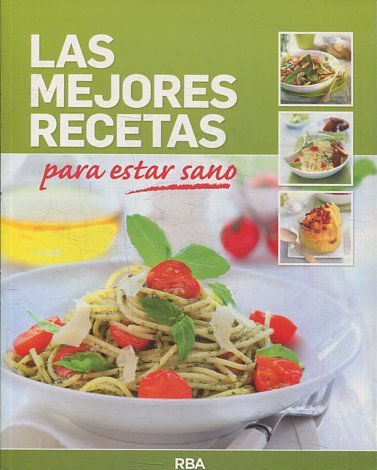 LAS MEJORES RECETAS PARA ESTAR SANO.