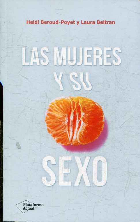 LAS MUJERES Y SU SEXO.