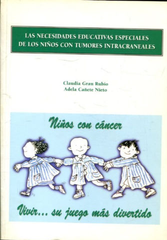 LAS NECESIDADES EDUCATIVAS ESPECIALES DE LOS NIÑOS CON TUMORES INTRACRANEALES.