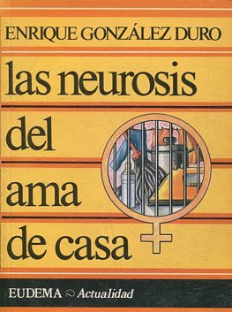 LAS NEUROSIS DEL AMA DE CASA.