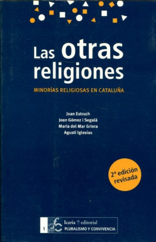 LAS OTRAS RELIGIONES. MINORIAS RELIGIOSAS EN CATALUÑA.