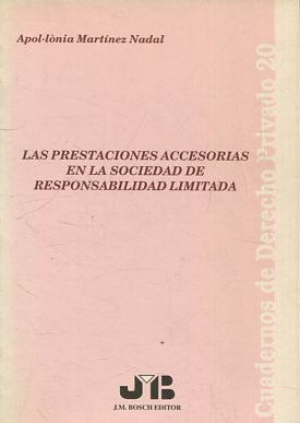 LAS PRESTACIONES ACCESORIAS EN LA SOCIEDAD DE RESPONSABILIDAD LIMITADA.