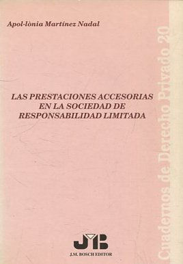 LAS PRESTACIONES ACCESORIAS EN LA SOCIEDAD DE RESPONSABILIDAD LIMITADA.