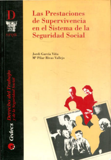 LAS PRESTACIONES DE SUPERVIVENCIA EN EL SISTEMA DE LA SEGURIDAD SOCIAL.